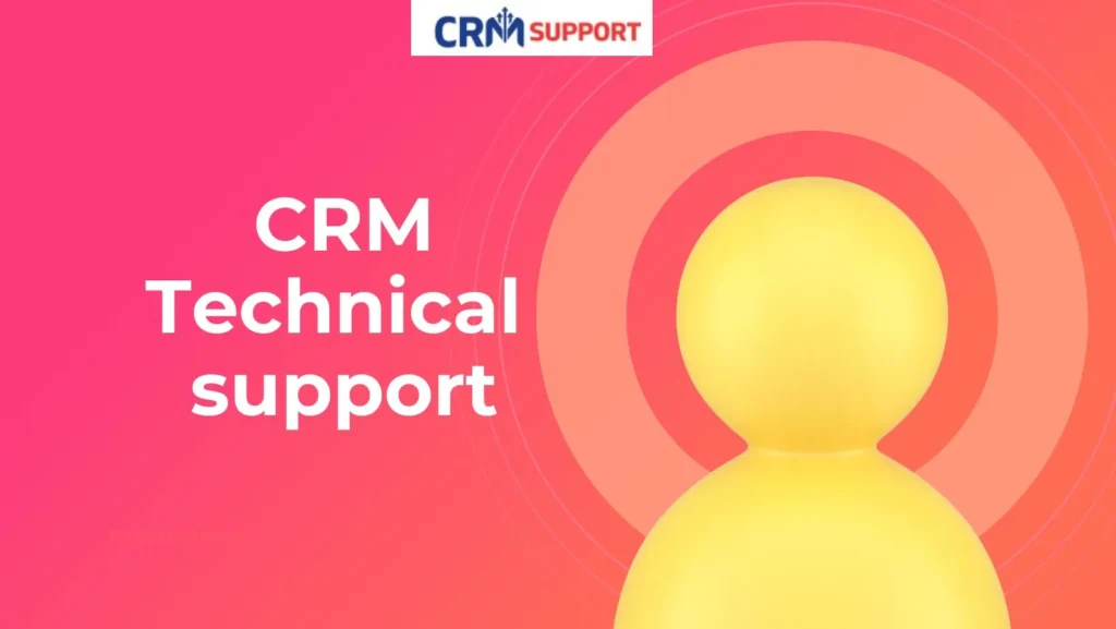 The Role of CRM Technical Support